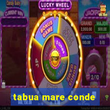 tabua mare conde